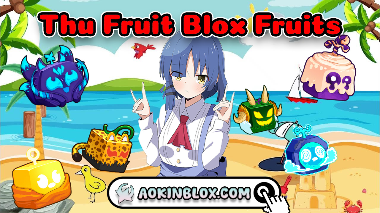 Thu Fruit Blox Fruits